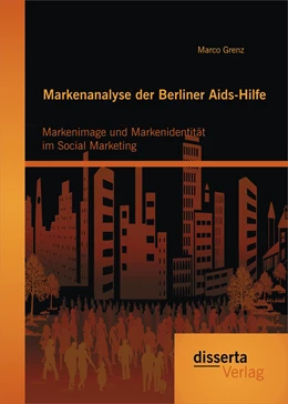 Abbildung von Grenz | Markenanalyse der Berliner Aids-Hilfe: Markenimage und Markenidentität im Social Marketing | 1. Auflage | 2015 | beck-shop.de