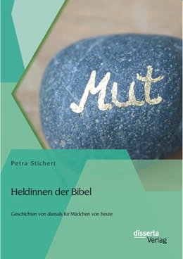 Abbildung von Stichert | Heldinnen der Bibel: Geschichten von damals für Mädchen von heute | 1. Auflage | 2015 | beck-shop.de