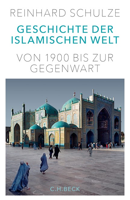 Cover: Reinhard Schulze, Geschichte der Islamischen Welt