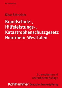 Abbildung von Schneider | Brandschutz-, Hilfeleistungs-, Katastrophenschutzgesetz Nordrhein-Westfalen | 9. Auflage | 2016 | beck-shop.de