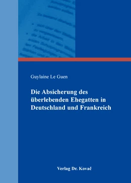 Abbildung von Le Guen | Die Absicherung des überlebenden Ehegatten in Deutschland und Frankreich | 1. Auflage | 2016 | 18 | beck-shop.de