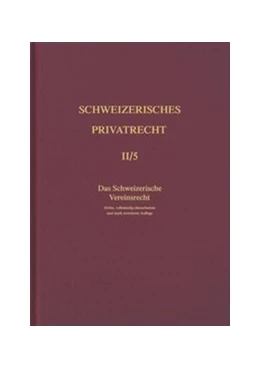 Abbildung von Schweizerisches Privatrecht, Band II/5: Einleitung und Personenrecht. Teilband 5: Das Schweizerische Vereinsrecht | 3. Auflage | 2005 | beck-shop.de