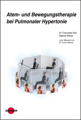 Abbildung von Ihle / Weise | Atem- und Bewegungstherapie bei Pulmonaler Hypertonie | 1. Auflage | 2015 | beck-shop.de