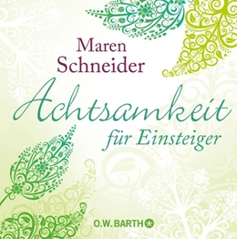 Abbildung von Schneider | Achtsamkeit für Einsteiger | 1. Auflage | 2016 | beck-shop.de