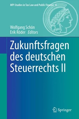 Abbildung von Schön / Röder | Zukunftsfragen des deutschen Steuerrechts II | 1. Auflage | 2014 | beck-shop.de