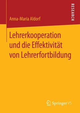 Abbildung von Aldorf | Lehrerkooperation und die Effektivität von Lehrerfortbildung | 1. Auflage | 2015 | beck-shop.de