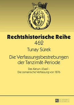 Abbildung von Sürek | Die Verfassungsbestrebungen der Tanzimât-Periode | 1. Auflage | 2015 | 462 | beck-shop.de
