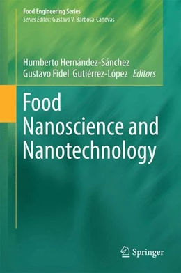 Abbildung von Hernández-Sánchez / Gutiérrez-López | Food Nanoscience and Nanotechnology | 1. Auflage | 2015 | beck-shop.de