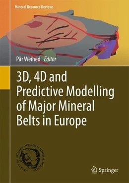 Abbildung von Weihed | 3D, 4D and Predictive Modelling of Major Mineral Belts in Europe | 1. Auflage | 2015 | beck-shop.de