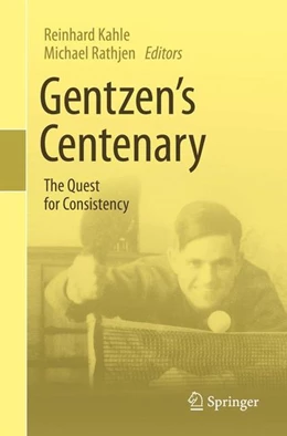 Abbildung von Kahle / Rathjen | Gentzen's Centenary | 1. Auflage | 2015 | beck-shop.de