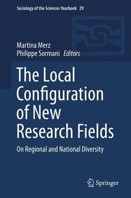 Abbildung von Merz / Sormani | The Local Configuration of New Research Fields | 1. Auflage | 2015 | beck-shop.de