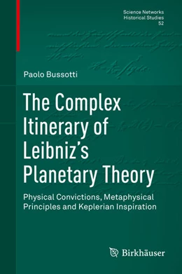 Abbildung von Bussotti | The Complex Itinerary of Leibniz's Planetary Theory | 1. Auflage | 2015 | beck-shop.de