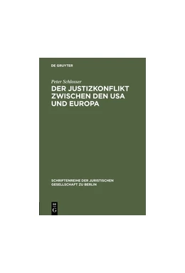 Abbildung von Schlosser | Der Justizkonflikt zwischen den USA und Europa | 1. Auflage | 1985 | 97 | beck-shop.de