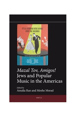 Abbildung von Ran / Morad | <i>Mazal Tov, Amigos!</i> Jews and Popular Music in the Americas | 1. Auflage | 2016 | 7 | beck-shop.de