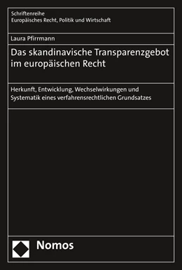 Abbildung von Pfirrmann | Das skandinavische Transparenzgebot im europäischen Recht | 1. Auflage | 2016 | 381 | beck-shop.de