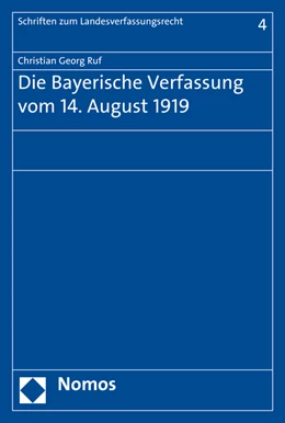 Abbildung von Ruf | Die Bayerische Verfassung vom 14. August 1919 | 1. Auflage | 2016 | 4 | beck-shop.de