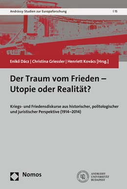 Abbildung von Dácz / Griessler | Der Traum vom Frieden - Utopie oder Realität? | 1. Auflage | 2016 | 15 | beck-shop.de