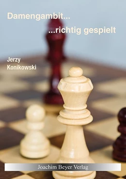 Abbildung von Konikowski | Damengambit - richtig gespielt | 1. Auflage | 2015 | beck-shop.de