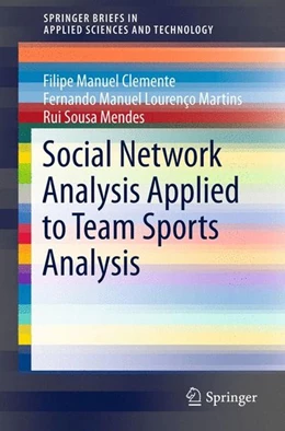 Abbildung von Clemente / Martins | Social Network Analysis Applied to Team Sports Analysis | 1. Auflage | 2015 | beck-shop.de
