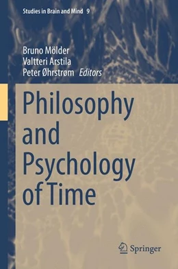 Abbildung von Mölder / Arstila | Philosophy and Psychology of Time | 1. Auflage | 2015 | beck-shop.de
