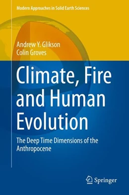 Abbildung von Glikson / Groves | Climate, Fire and Human Evolution | 1. Auflage | 2015 | beck-shop.de