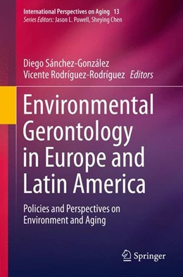 Abbildung von Sánchez-González / Rodríguez-Rodríguez | Environmental Gerontology in Europe and Latin America | 1. Auflage | 2015 | beck-shop.de
