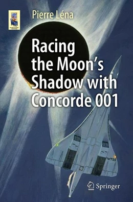 Abbildung von Léna | Racing the Moon's Shadow with Concorde 001 | 1. Auflage | 2015 | beck-shop.de