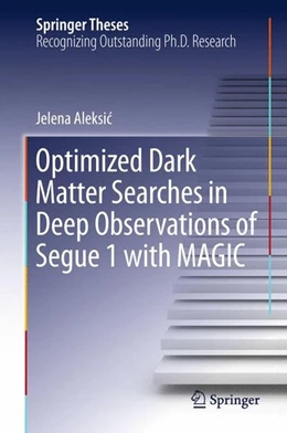 Abbildung von Aleksic | Optimized Dark Matter Searches in Deep Observations of Segue 1 with MAGIC | 1. Auflage | 2015 | beck-shop.de