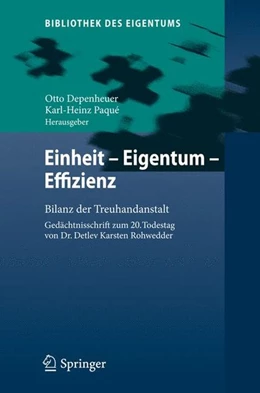 Abbildung von Depenheuer / Paqué | Einheit - Eigentum - Effizienz | 1. Auflage | 2012 | beck-shop.de
