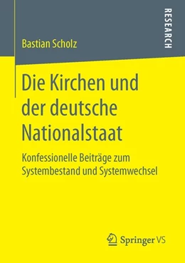 Abbildung von Scholz | Die Kirchen und der deutsche Nationalstaat | 1. Auflage | 2015 | beck-shop.de