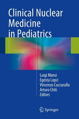 Abbildung von Mansi / Lopci | Clinical Nuclear Medicine in Pediatrics | 1. Auflage | 2015 | beck-shop.de