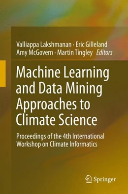 Abbildung von Lakshmanan / Gilleland | Machine Learning and Data Mining Approaches to Climate Science | 1. Auflage | 2015 | beck-shop.de