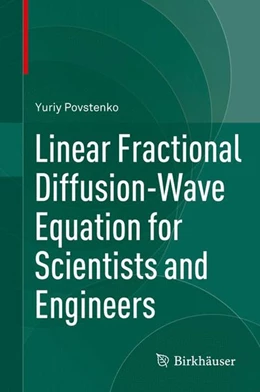 Abbildung von Povstenko | Linear Fractional Diffusion-Wave Equation for Scientists and Engineers | 1. Auflage | 2015 | beck-shop.de
