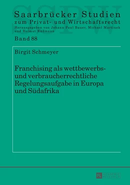 Abbildung von Schmeyer | Franchising als wettbewerbs- und verbraucherrechtliche Regelungsaufgabe in Europa und Südafrika | 1. Auflage | 2015 | 88 | beck-shop.de