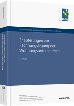 Abbildung von Erläuterungen zur Rechnungslegung der Wohnungsunternehmen | 3. Auflage | 2017 | beck-shop.de