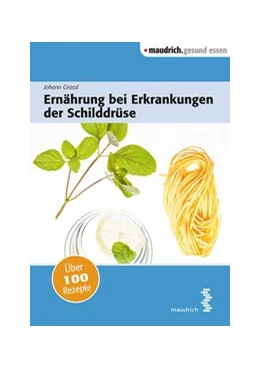 Abbildung von Grassl | Ernährung bei Erkrankungen der Schilddrüse | 2. Auflage | 2016 | beck-shop.de
