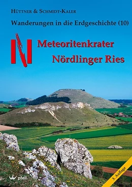 Abbildung von Hüttner / Schmidt-Kaler | Meteoritenkrater Nördlinger Ries | 3. Auflage | 2015 | beck-shop.de