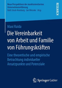 Abbildung von Raida | Die Vereinbarkeit von Arbeit und Familie von Führungskräften | 1. Auflage | 2015 | beck-shop.de