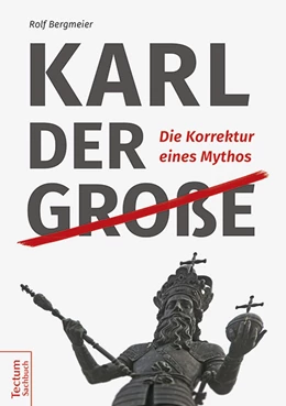 Abbildung von Bergmeier | Karl der Große | 1. Auflage | 2016 | beck-shop.de