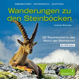 Abbildung von Wiesinger / Baur | Wanderungen zu den Steinböcken | 1. Auflage | 2016 | beck-shop.de