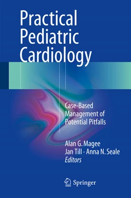 Abbildung von Magee / Till | Practical Pediatric Cardiology | 1. Auflage | 2015 | beck-shop.de