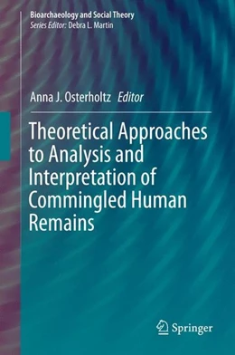 Abbildung von Osterholtz | Theoretical Approaches to Analysis and Interpretation of Commingled Human Remains | 1. Auflage | 2015 | beck-shop.de