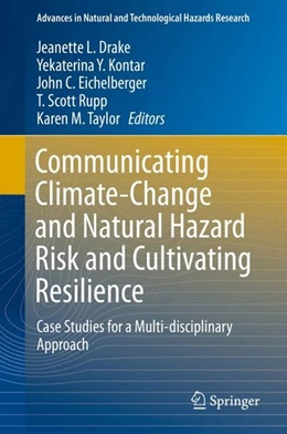Abbildung von Drake / Kontar | Communicating Climate-Change and Natural Hazard Risk and Cultivating Resilience | 1. Auflage | 2015 | beck-shop.de