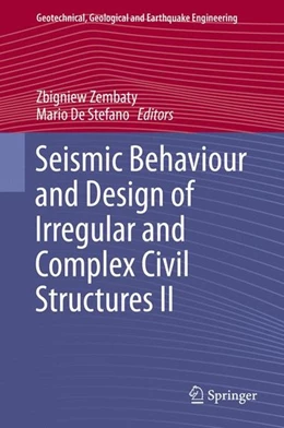 Abbildung von Zembaty / De Stefano | Seismic Behaviour and Design of Irregular and Complex Civil Structures II | 1. Auflage | 2015 | beck-shop.de