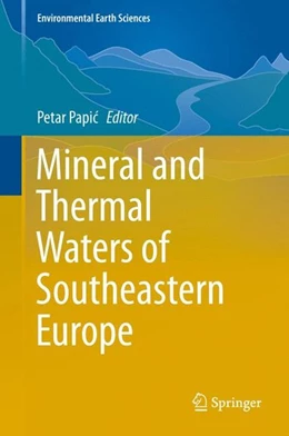 Abbildung von Papic | Mineral and Thermal Waters of Southeastern Europe | 1. Auflage | 2015 | beck-shop.de