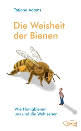 Abbildung von Adams | Die Weisheit der Bienen | 1. Auflage | 2016 | beck-shop.de