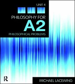 Abbildung von Lacewing | Philosophy for A2: Unit 4 | 1. Auflage | 2015 | beck-shop.de