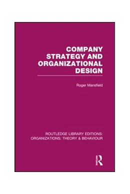 Abbildung von Mansfield | Company Strategy and Organizational Design (RLE: Organizations) | 1. Auflage | 2015 | beck-shop.de
