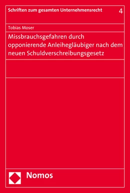 Abbildung von Moser | Missbrauchsgefahren durch opponierende Anleihegläubiger nach dem neuen Schuldverschreibungsgesetz | 1. Auflage | 2015 | 4 | beck-shop.de