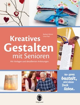 Abbildung von Weiner / Paul | Kreatives Gestalten mit Senioren | 1. Auflage | 2016 | beck-shop.de